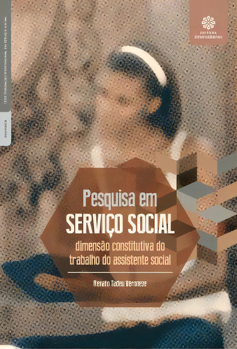 Pesquisa Em Serviço Social, De Veroneze, Renato Tadeu. Editora Intersaberes, Capa Mole Em Português, 2021
