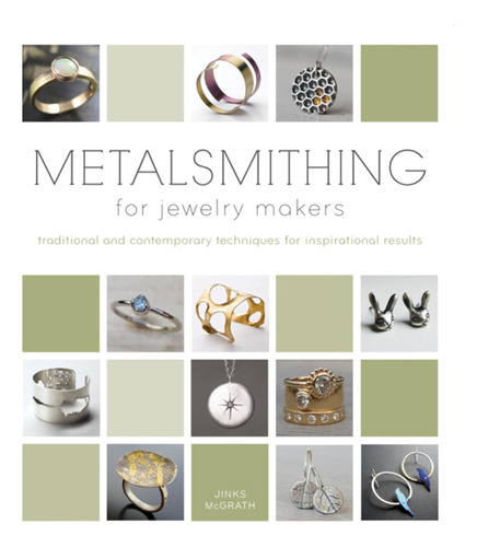 Libro: Metalsmithing For Jewelry Makers: Traditional And Con