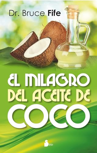 Libro Milagro Del Aceite De Coco, El De Dr. Bruce Fife  Edic