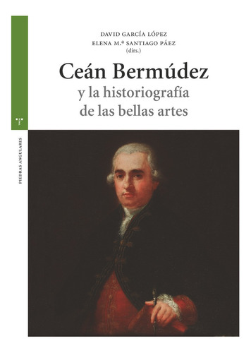 Ceãâ¡n Bermãâºdez Y La Historiografãâa De Las Bellas Artes, De García López, David. Editorial Ediciones Trea, S.l., Tapa Blanda En Español