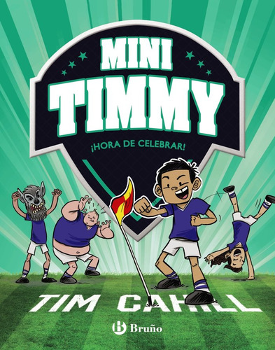 Mini Timmy 14 Hora De Celebrar, De Cahill, Tim. Editorial Bruño, Tapa Dura En Español