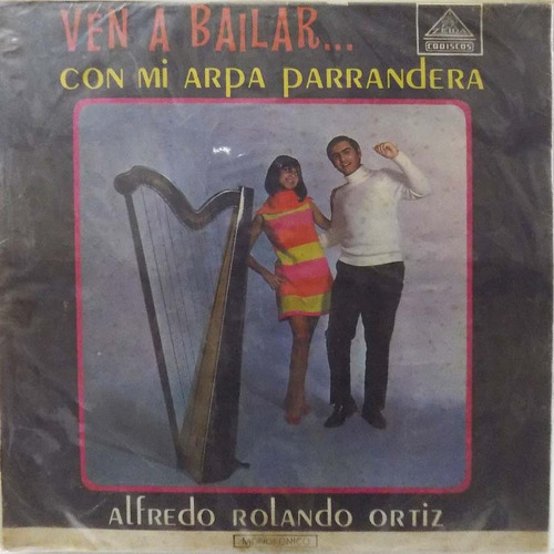 Alfredo Rolando Ortiz Ven Bailar Arpa Parrandera Lp Vinilo