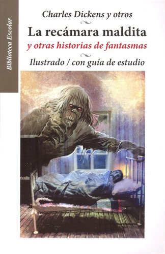 La Recámara Maldita Y Otras Historias De Fantasmas, De Charles Dickens. Editorial Editores Mexicanos Unidos, Tapa Blanda, Edición 1ra En Español, 2021