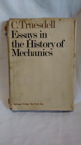 Essays In The History Of Mechanics C. Truesdell En Ingles