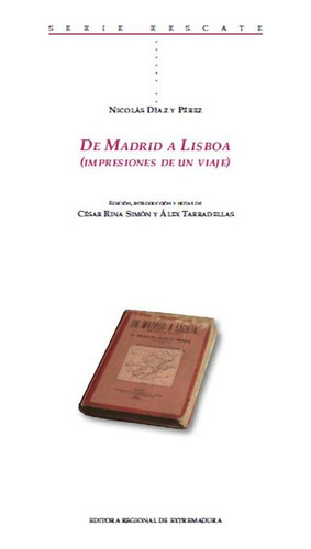 Libro: De Madrid A Lisboa. Díaz Y Pérez, Nicolás#rina Simón,