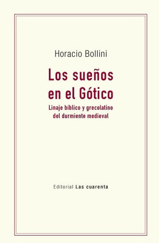 Los Sueños En El Gítico - Bollini, Horacio