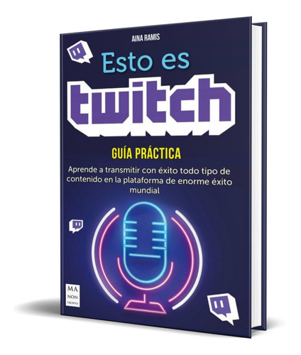 Libro Esto Es Twitch [ Guia Practica ] Original