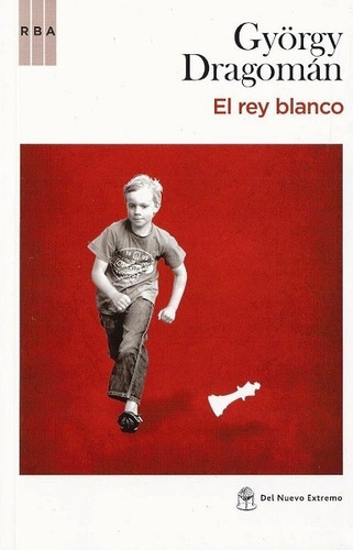 El Rey Blanco - Dragomán György