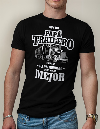 Playera Varios Colores Para Papá Trailero El Mejor Papá