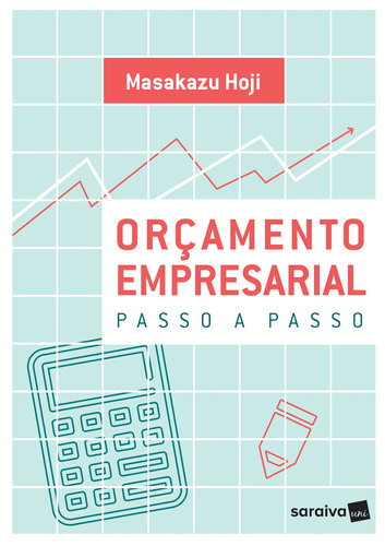 Orçamento empresarial: Passo a passo, de Hoji, Masakazu. Editora Saraiva Educação S. A., capa mole em português, 2017