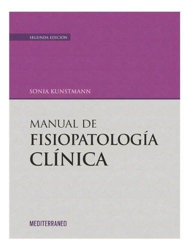 Manual De Fisiopatología Clínica 2ª Ed. - Kunstmann