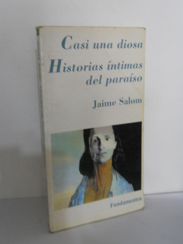 Casi Una Diosa, Historias Íntimas Del Paraíso - Jaime Salom