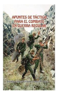 Libro Apuntes De Tactica Para Guerra Regular - Fernando L...