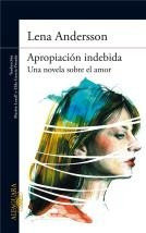 Apropiación Indebida - Lena Andersson **