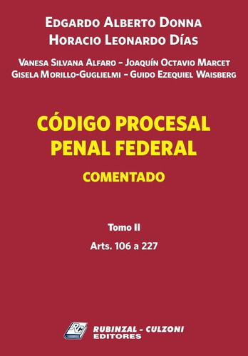 Código Procesal Penal Federal. Tomo 2 - Donna, Dias