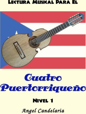 Libro Lectura Musical Para El Cuatro Puertorriqueno: Nive...