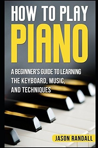 Como Tocar El Piano Una Guia Para Principiantes Para Aprende