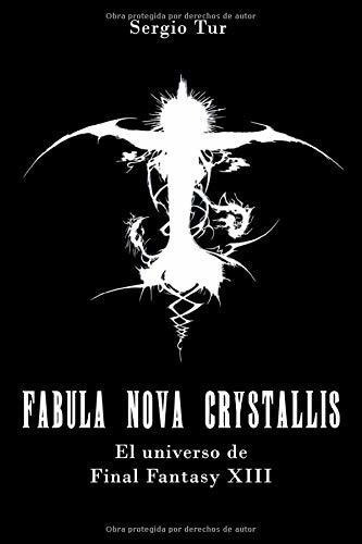 Fabula Nova Crystallis El Universo De Final Fantasy, De Tur Joya, Sergio. Editorial Independently Published En Español