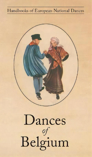 Dances Of Belgium, De Roger Pinon. Editorial Noverre Press, Tapa Dura En Inglés