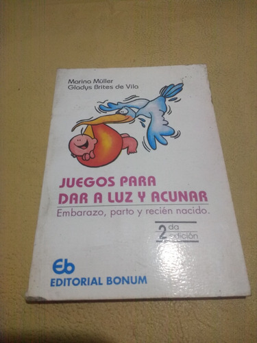 Juegos Para Dar A Luz Y Acunar - Marina Müller - Vila (Usado)