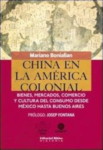 China En La America Colonial - Bonialian Mariano (libro)