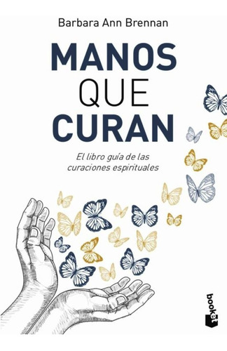 Manos Que Curan - Barbara Ann Brennan