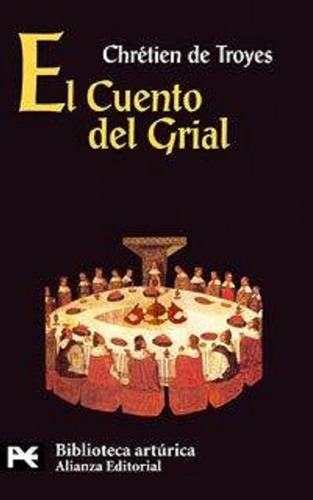 Cuento Del Grial El, De Troyes, Chretien De. Editorial Alianza, Tapa Blanda En Español