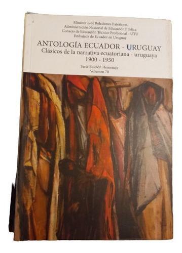 Antología Ecuador - Uruguay Clásicos Narrativa 1900-1950
