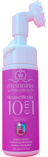 Mousse Micela De Limpar Facial Melanina 10 Em 1 Phallebeauty