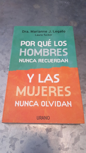 Dra. Legato / Por Qué Los Hombres Nunca Recuerdan Y Las ...