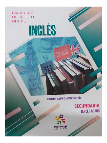 Ingles 3ro Sec Breviario Didactico Anual, De Cinthia Campomanes Mejia. Editorial Seemargs, Tapa Blanda, Edición 1a. En Español, 2022