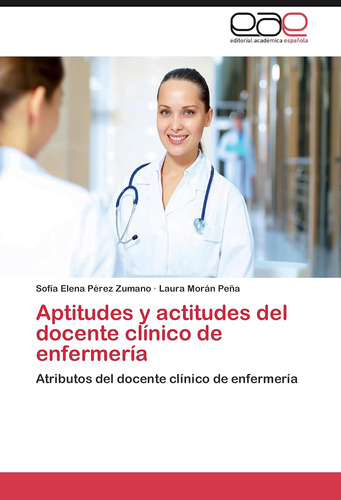 Libro: Aptitudes Y Actitudes Del Docente Clínico De Del De