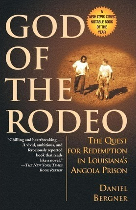 God Of The Rodeo : The Quest For Redemption In Louisiana'...