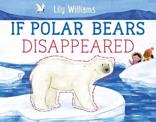 Libro: If Polar Bears Disappeared (if Animals Disappeared)