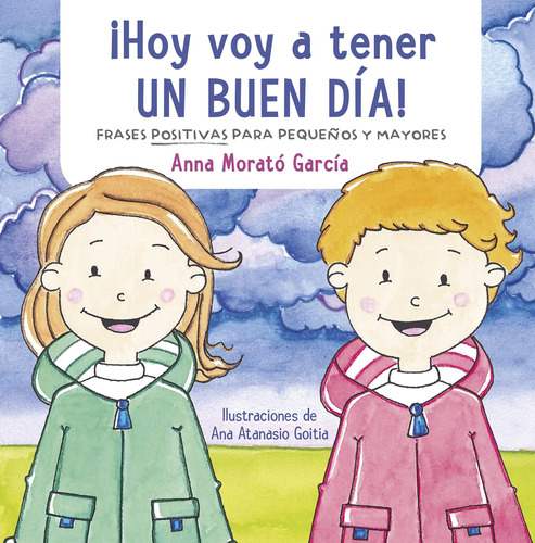 Libro: ¡hoy Voy A Tener Un Buen Día!: Doce Frases Positivas 