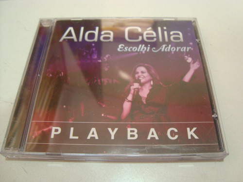 Cd Alda Célia - Escolhi Adorar - Playback