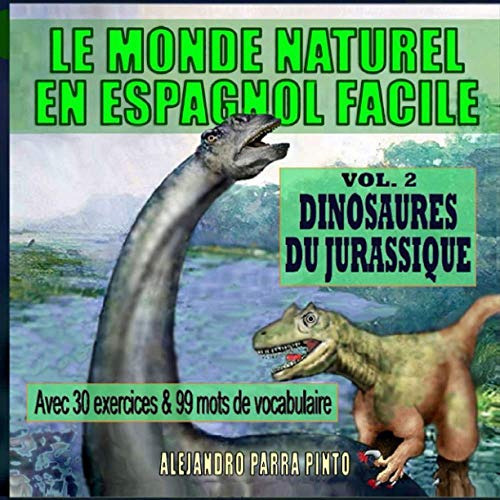 Le Monde Naturel En Espagnol Facile  Dinosaures Du Jurassiqu