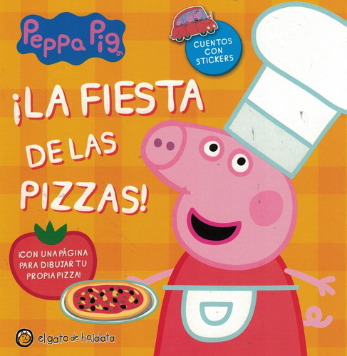 Fiesta De Las Pizzas, La - Peppa Pig Cuentos Y Aventuras - S