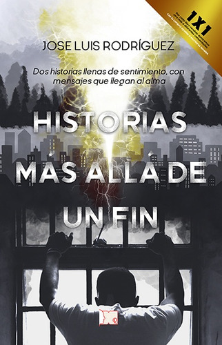Historias Más Allá De Un Fin - Rodríguez, Jose Luis