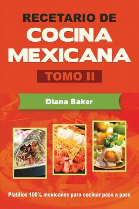 Libro Recetario De Cocina Mexicana Tomo Ii : La Cocina Me...