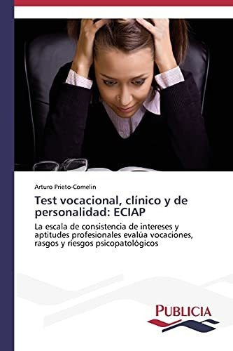 Test Vocacional, Clinico Y De Personalidad : Eciap, De Arturo Prieto-comelin. Editorial Publicia, Tapa Blanda En Español