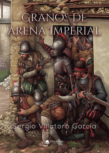 Granos De Arena Imperial: No, de Villatoro García, Sergio.., vol. 1. Grupo Editorial Círculo Rojo SL, tapa pasta blanda, edición 1 en inglés, 2020