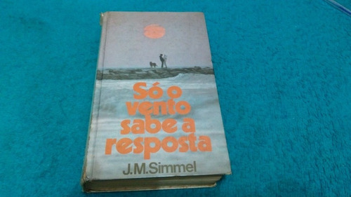 Livro, Só O Vento Sabe A Resposta, J.m.simmel