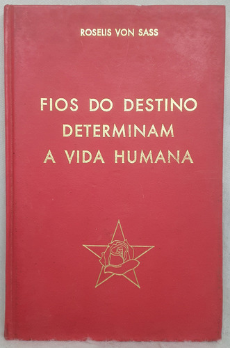 Livro Fios Do Destino Determinam A Vida Humana - Roselis Von Sass - Ordem Do Graal Na Terra (Usado)