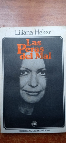 Las Peras Del Mal Liliana Heker Belgrano