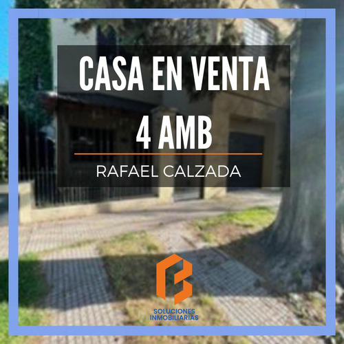 Casa En  Rafael Calzada De 4 Ambientes En Venta