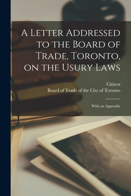 Libro A Letter Addressed To The Board Of Trade, Toronto, ...