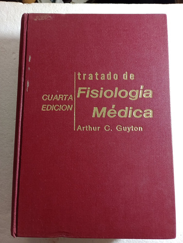 Libro De Fisiología Médica.arthur G.guyton 4ta Edición (Usado)