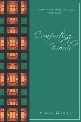 Libro Comforting Words : A Collection Of Poetry, Prose, A...