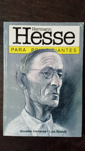 Hesse Para Principiantes - Gonzalo Carranza / Luis Scafati